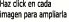 Haz click en cada
imagen para ampliarla